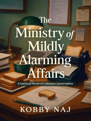cover image of The Ministry of Mildly Alarming Affairs